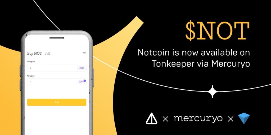 Mercuryo and Notcoin: Anticipated NOT Token is (Finally!) Available in Tonkeeper