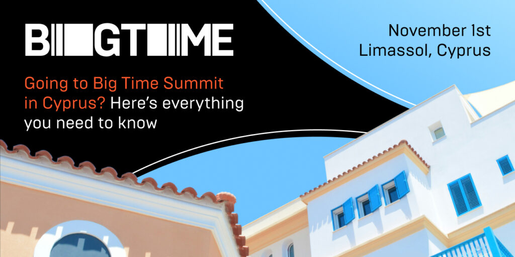 Your Ultimate Guide to Big Time Summit in Cyprus 2024