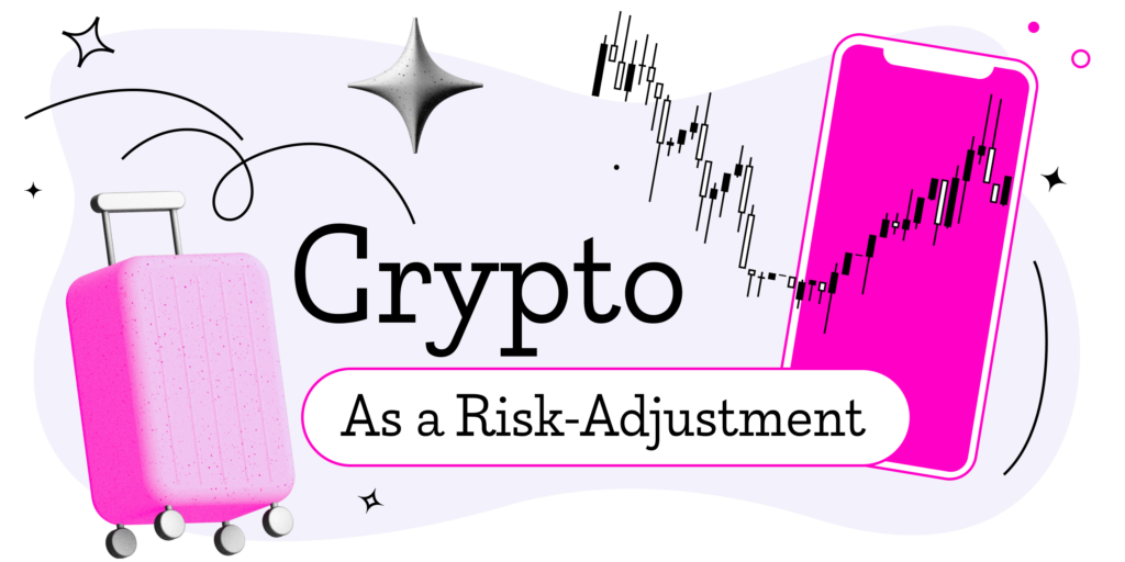 Crypto As a Risk-Adjustment 