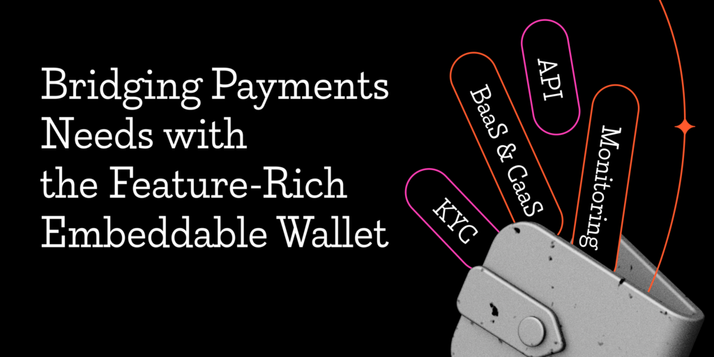 Bridging Payments Needs with the Feature-Rich Embeddable Wallet