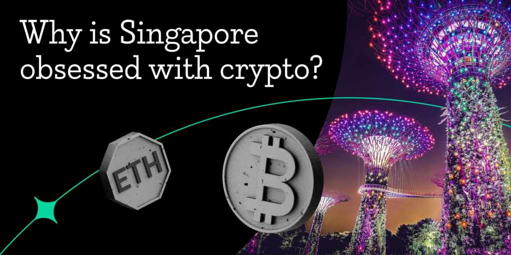 Why is Singapore Obsessed With Crypto